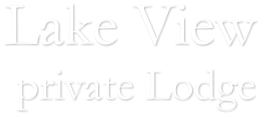 Lake View  private Lodge